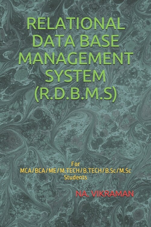 Relational Data Base Management System (R.D.B.M.S): For MCA/BCA/ME/M.TECH/B.TECH/B.Sc/M.Sc Students (Paperback)