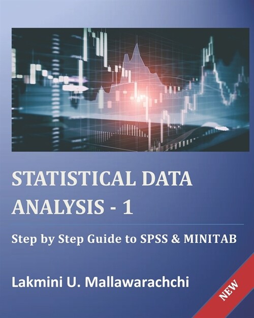 Statistical Data Analysis - 1: Step by Step Guide to SPSS & MINITAB (Paperback)