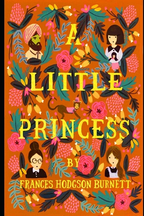 A Little Princess By Frances Hodgson Burnett (Childrens literature & Fictional Novel) The Annotated Edition (Paperback)