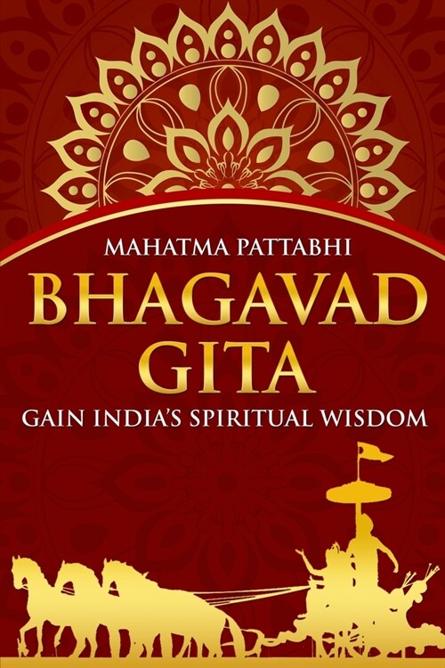 Bhagavad Gita: Gain Indias Spiritual Wisdom (Paperback)