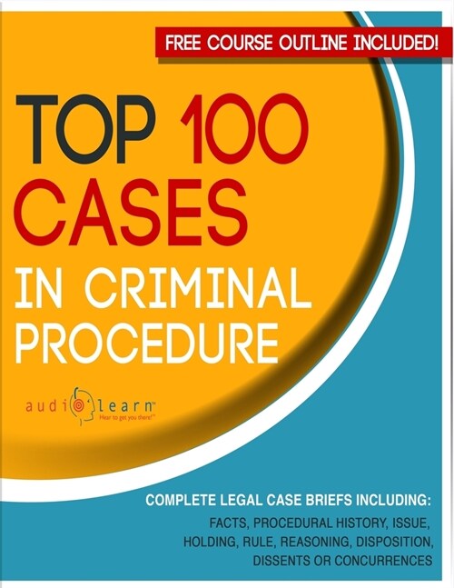 Top 100 Cases in Criminal Procedure: Legal Briefs (Paperback)