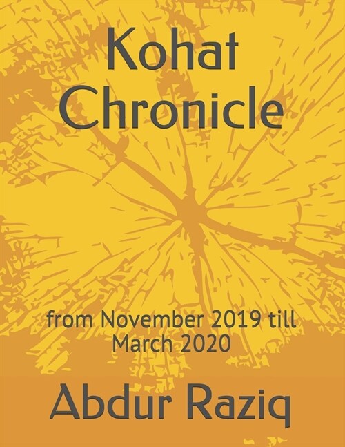 Kohat Chronicle: from November 2019 till March 2020 (Paperback)