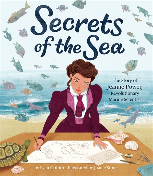 Secrets of the Sea: The Story of Jeanne Power, Revolutionary Marine Scientist (Hardcover)