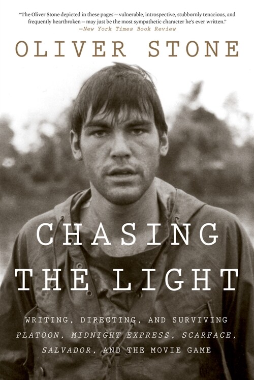 Chasing the Light: Writing, Directing, and Surviving Platoon, Midnight Express, Scarface, Salvador, and the Movie Game (Paperback)