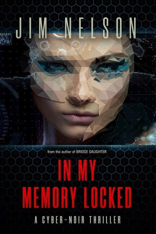 In My Memory Locked: A cyber-noir thriller (Paperback)