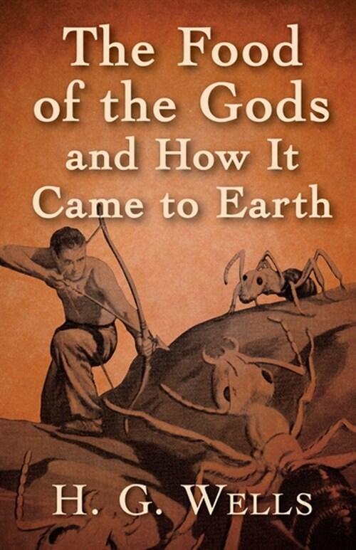 The Food of the Gods and How It Came to Earth Illustrated (Paperback)