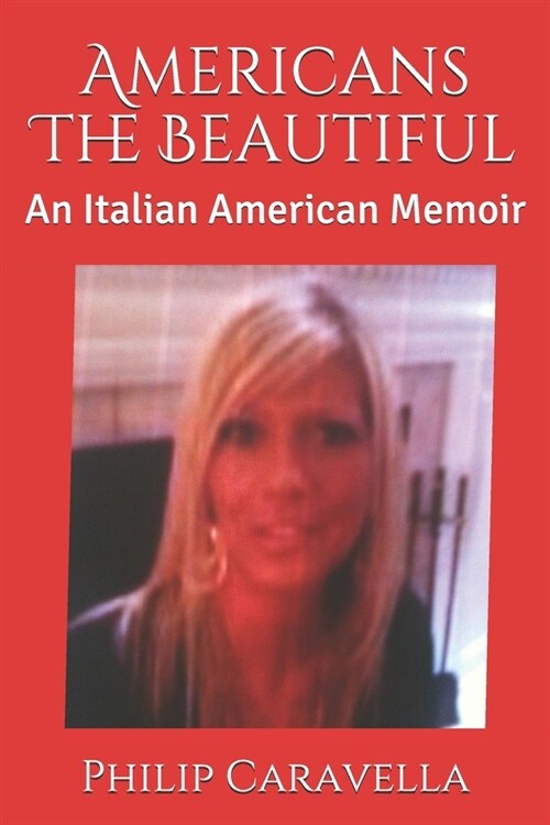 Americans The Beautiful: An Italian American Memoir (Paperback)