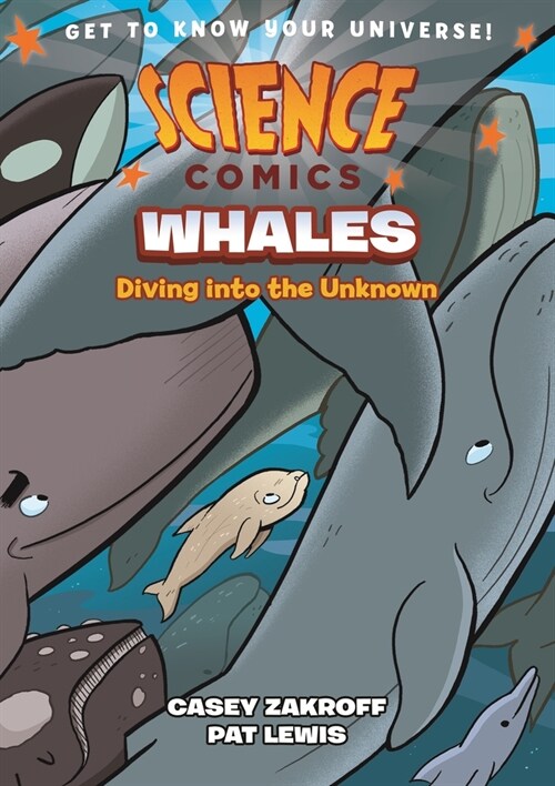 Science Comics: Whales: Diving Into the Unknown (Hardcover)