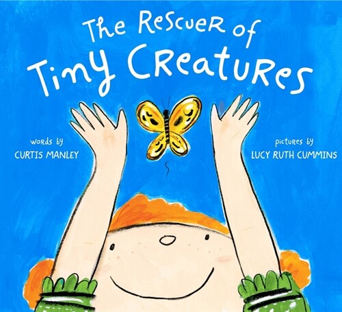 The Rescuer of Tiny Creatures (Hardcover)
