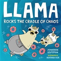 Llama rocks the cradle of chaos 