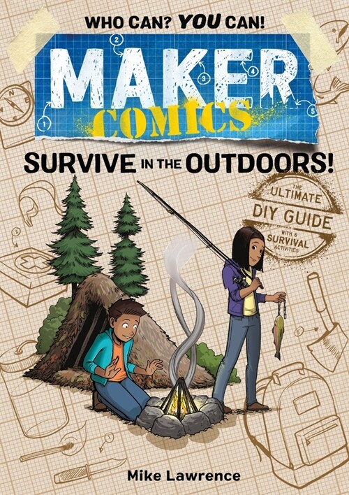 Maker Comics: Survive in the Outdoors! (Hardcover)