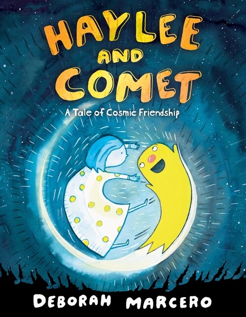Haylee and Comet: A Tale of Cosmic Friendship (Hardcover)