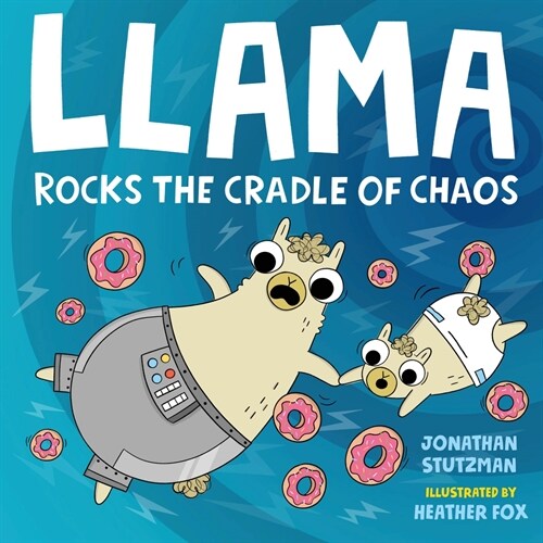 Llama Rocks the Cradle of Chaos (Hardcover)