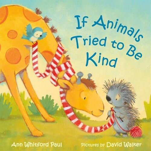 If Animals Tried to Be Kind (Hardcover)