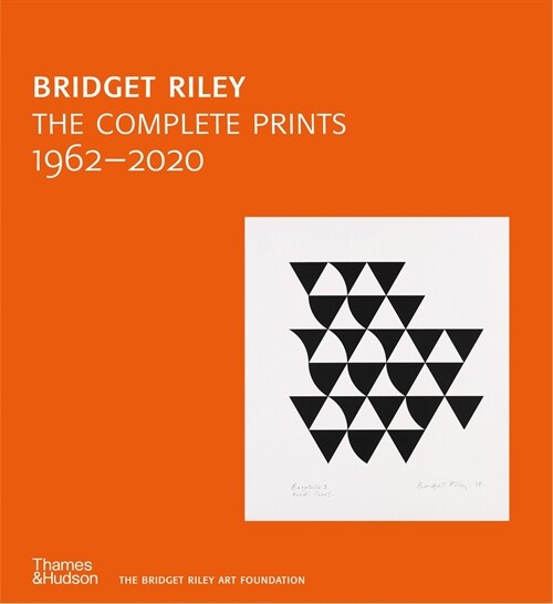 Bridget Riley: The Complete Prints : 1962-2020 (Hardcover)