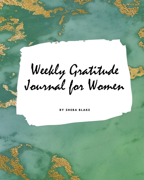 Weekly Gratitude Journal for Women (Large Softcover Journal / Diary) (Paperback)