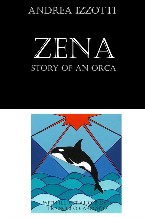 Zena: Story of an orca (Paperback)