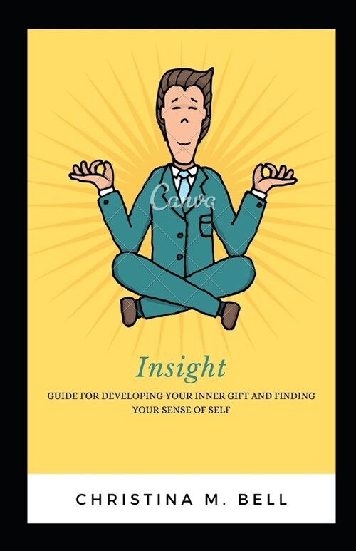 Insight: Guіdе for Dеvеlоріng Your Innеr Gift and Finding Your Sеnѕ (Paperback)