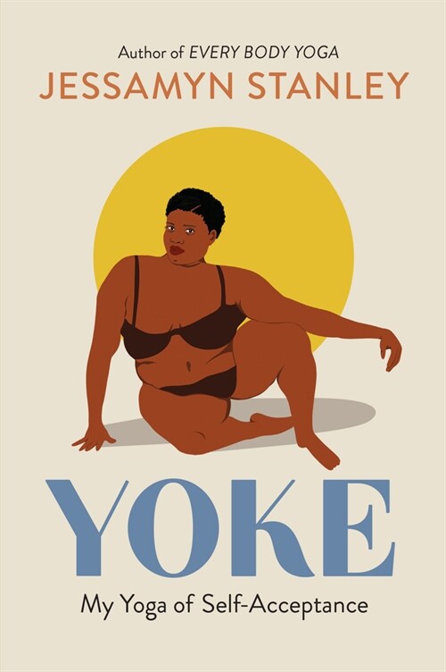 Yoke: My Yoga of Self-Acceptance (Paperback)