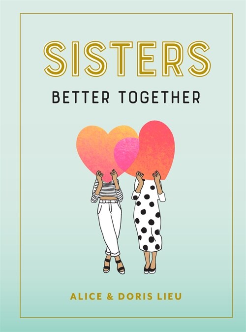 Sisters: Better Together (Hardcover)