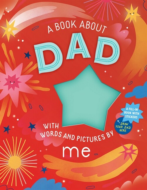 A Book about Dad with Words and Pictures by Me: A Fill-In Book with Stickers! (Hardcover)