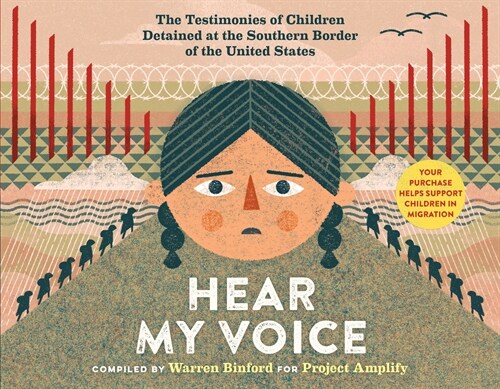 Hear My Voice/Escucha Mi Voz: The Testimonies of Children Detained at the Southern Border of the United States (Hardcover)