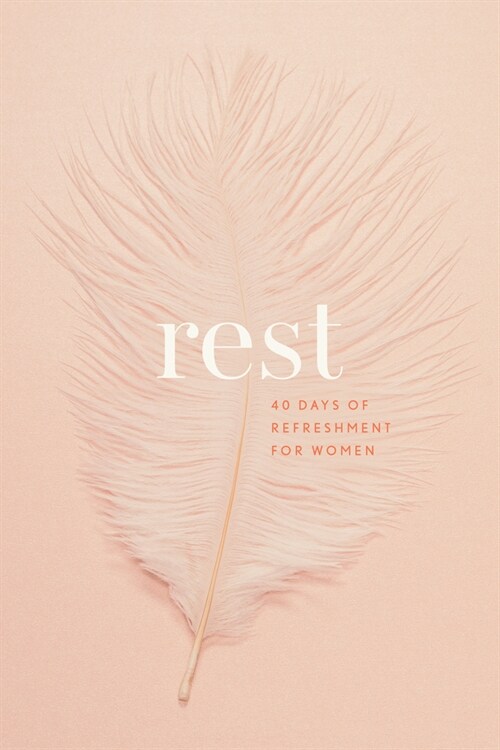 Rest: 40 Days of Refreshment for Women (Paperback)