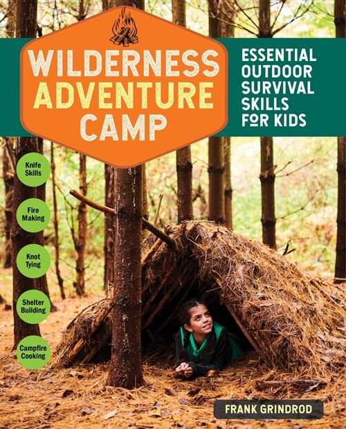 Wilderness Adventure Camp: Essential Outdoor Survival Skills for Kids (Paperback)