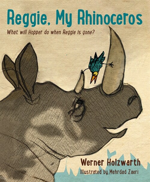 Reggie, My Rhinoceros: A Gentle Childrens Book on Grief (Hardcover)