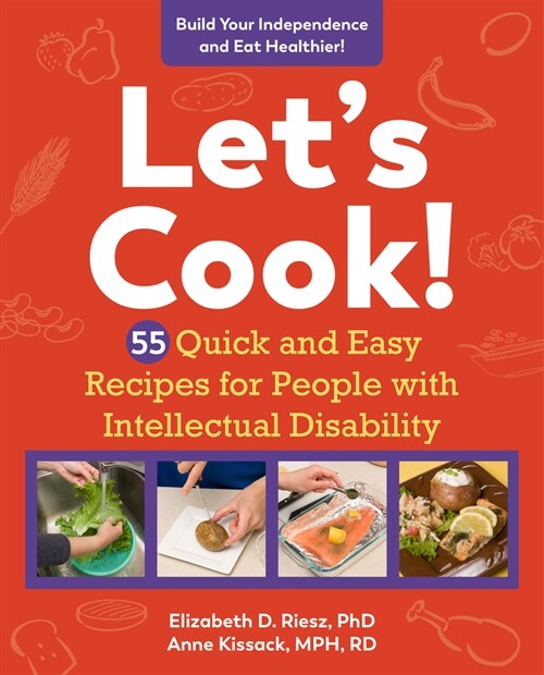 Lets Cook!: 55 Quick and Easy Recipes for People with Intellectual Disability (Spiral, Revised)