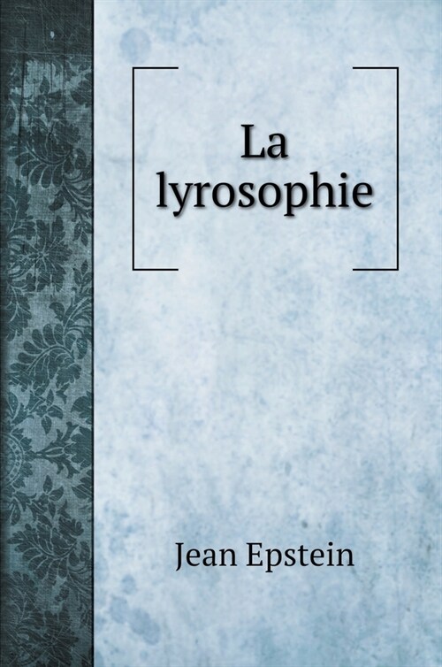 La lyrosophie (Hardcover)