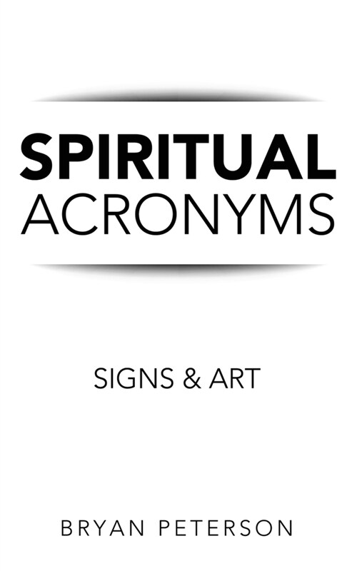 Spiritual Acronyms: Signs & Art (Paperback)