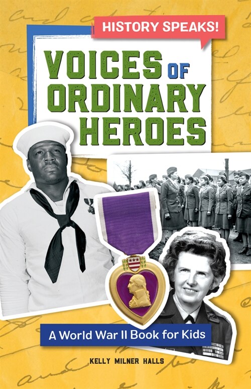 Voices of Ordinary Heroes: A World War II Book for Kids (Paperback)