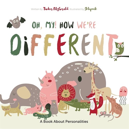 Oh My! How Were Different: A Book About Personalities (Paperback)
