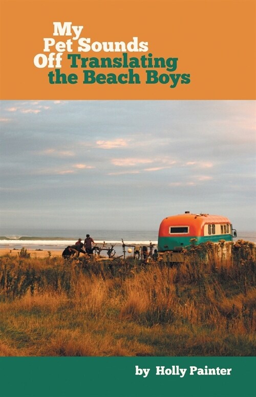 My Pet Sounds Off: Translating the Beach Boys (Paperback)