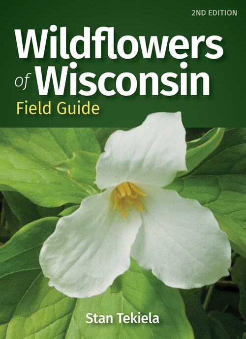 Wildflowers of Wisconsin Field Guide (Paperback, 2, Revised)