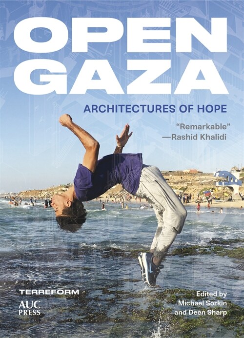 Open Gaza: Architectures of Hope (Hardcover)