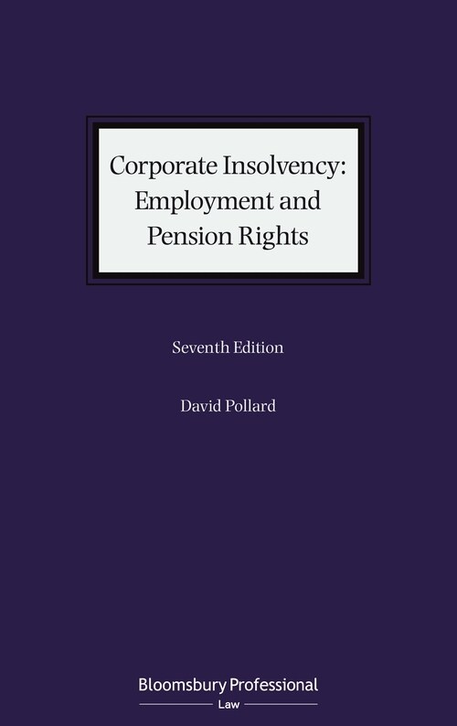 Corporate Insolvency: Employment and Pension Rights (Hardcover, 7 ed)
