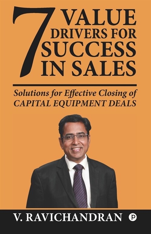 7 Crucial Value Drivers for Success in Sales (Paperback)