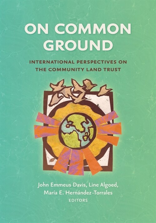 On Common Ground: International Perspectives on the Community Land Trust (Paperback)