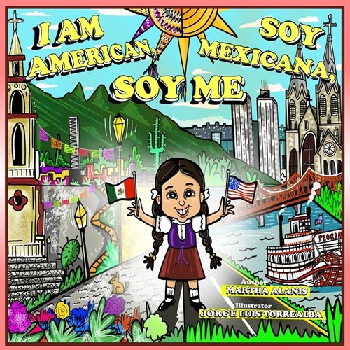 I Am American. Soy Mexicana. Soy Me (Paperback)