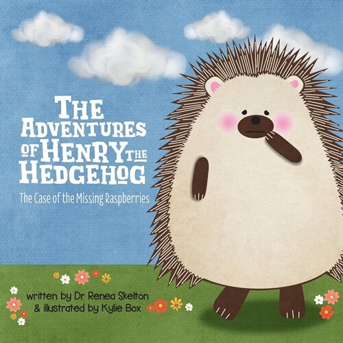 The Adventures of Henry the Hedgehog: The Case of the Missing Raspberries (Paperback)