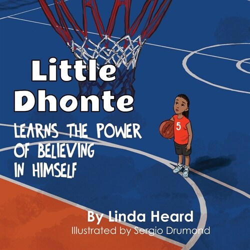 Little Dhonte Learns the Power of Believing in Himself (Paperback)