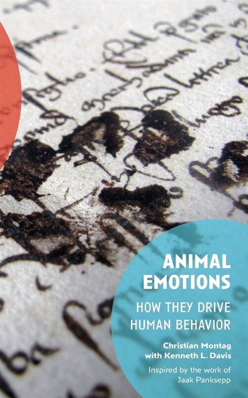 Animal Emotions: How They Drive Human Behavior (Paperback)