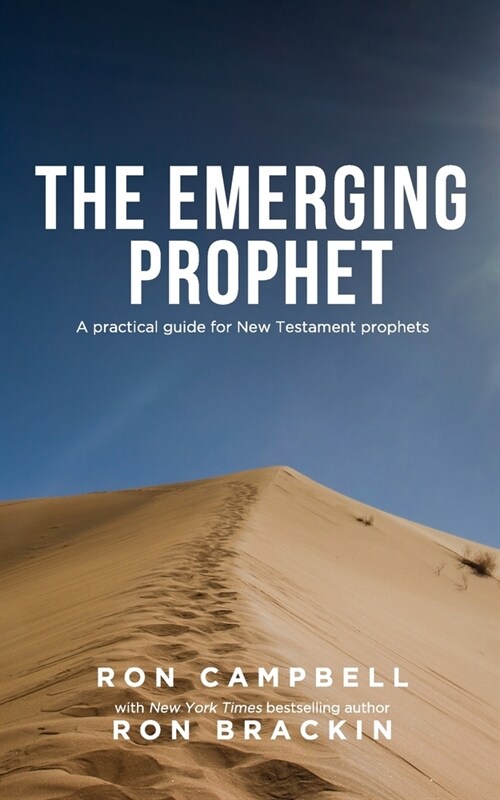 The Emerging Prophet: A practical guide for New Testament prophets (Paperback)