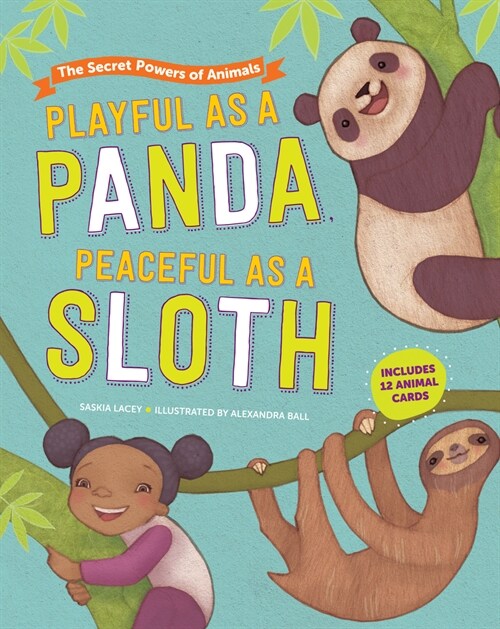Playful as a Panda, Peaceful as a Sloth: The Secret Powers of Animals (Hardcover)