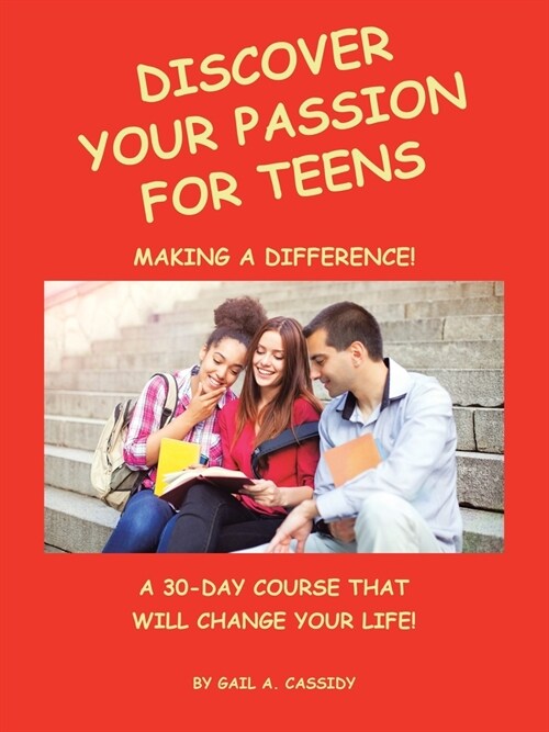 [중고] Discover Your Passion for Teens: A 30-Day Course That Will Change Your Life! (Paperback)