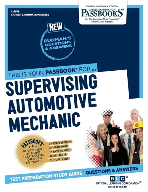 Supervising Automotive Mechanic (C-2575): Passbooks Study Guide Volume 2575 (Paperback)