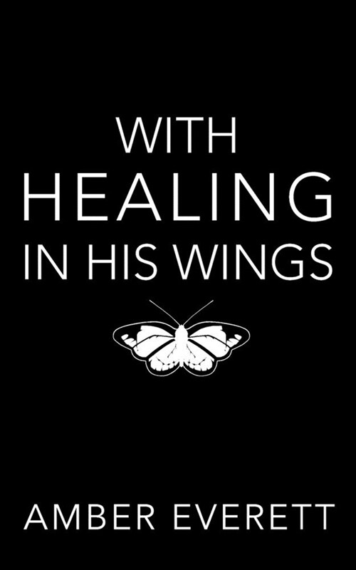 With Healing in His Wings: a story of illness and faith (Paperback)