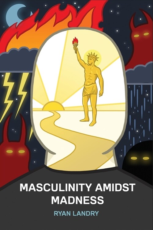 Masculinity Amidst Madness (Paperback)